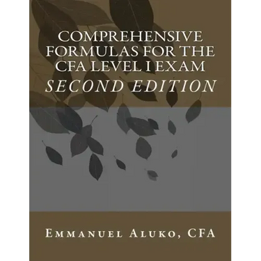 Comprehensive formulas for the CFA Level I Exam