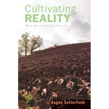 Cultivating Reality