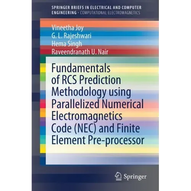 Fundamentals of RCS Prediction Methodology Using Parallelized Numerical Electromagnetics Code (Nec) and Finite Element Pre-Processor