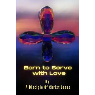 Born to Serve with Love