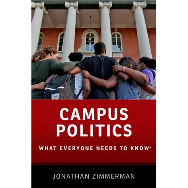Campus Politics: What Everyone Needs to Know(r)