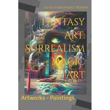 Fantasy Art: Surrealism + Magic Art: Artworks - Paintings