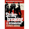 Strikebreaking and Intimidation: Mercenaries and Masculinity in Twentieth-Century America
