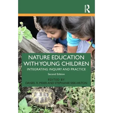 Nature Education with Young Children: Integrating Inquiry and Practice
