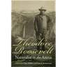 Theodore Roosevelt: Naturalist in the Arena