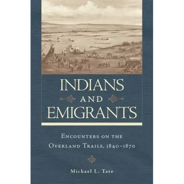 Indians and Emigrants: Encounters on the Overland Trails