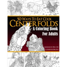 Centerfolds: A Coloring Book for Adults