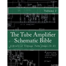 The Tube Amplifier Schematic Bible Volume 2: Library of Vintage Tube Amps (G-Z)