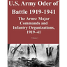 US Army Order of Battle 1919-1941: The Arms: Major Commands and Infantry Organizations, 1919-41; Volume 1