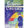 Between Courses: A Culinary Love Story