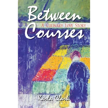 Between Courses: A Culinary Love Story