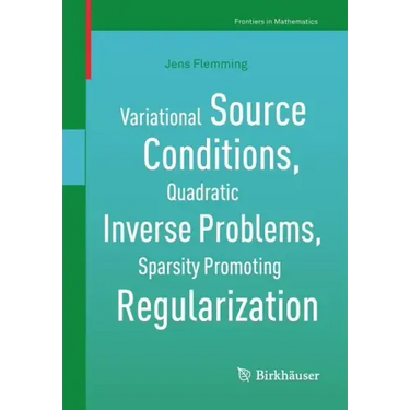 Variational Source Conditions, Quadratic Inverse Problems, Sparsity Promoting Regularization: New Results in Modern Theory of Inverse Problems and an