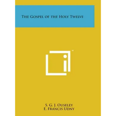 The Gospel of the Holy Twelve