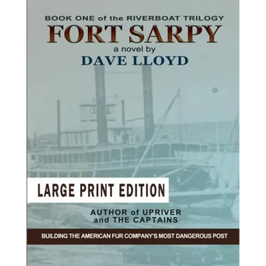 Fort Sarpy - Large Print Edition