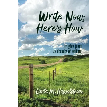 Write Now, Here's How: Insights from six decades of writing