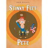 Stinky Feet Pete