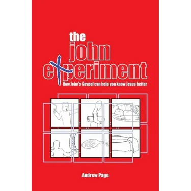 The John Experiment: How John's Gospel Can Help You Know Jesus Better