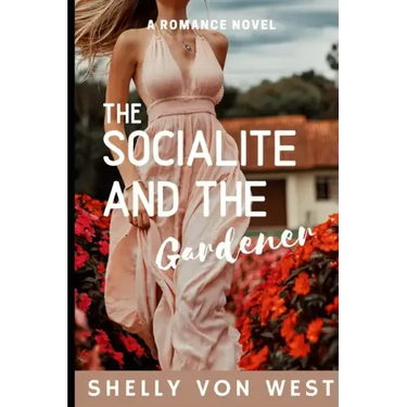 The Socialite and The Gardener: A Romantic Suspense Novel