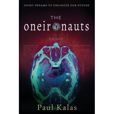 The Oneironauts: Using dreams to engineer our future