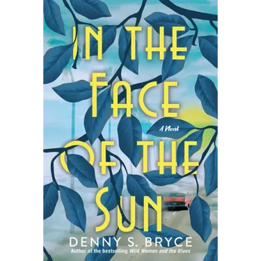 In the Face of the Sun: A Fascinating Novel of Historical Fiction Perfect for Book Clubs