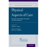 Physical Aspects of Care: Nutritional, Dermatologic, Neurologic and Other Symptoms