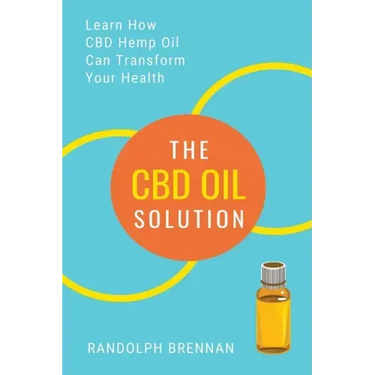 The CBD Oil Solution: Learn How CBD Hemp Oil Might Just Be The Answer For Pain Relief, Anxiety, Diabetes and Other Health Issues!