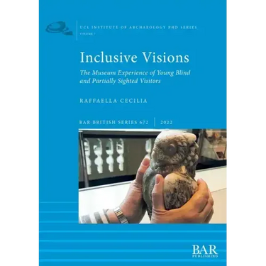 Inclusive Visions: The Museum Experience of Young Blind and Partially Sighted Visitors