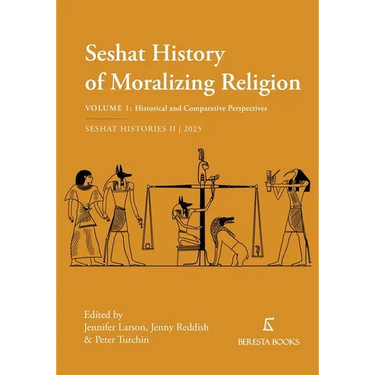 The Seshat History of Moralizing Religion: Volume 1: Historical and Comparative Perspectives