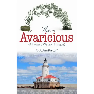 The Avaricious: A Howard Watson Intrigue