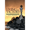 Living the Victory: God's Strategies for Spiritual Warfare