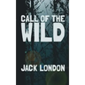 The Call of the Wild: Original and Unabridged