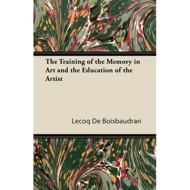 The Training of the Memory in Art and the Education of the Artist