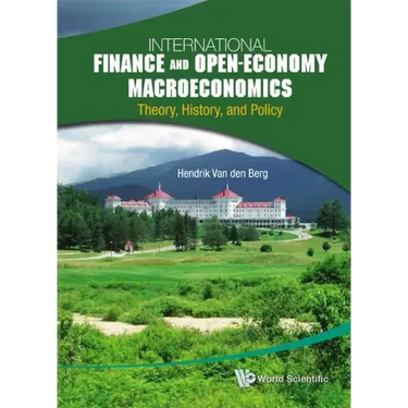 International Finance and Open-Economy Macroeconomics: Theory, History, and Policy