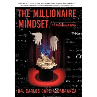 The Millionaire Mindset: Is a Conditioned Reflex