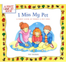 I Miss My Pet: A First Look at When a Pet Dies