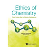 Ethics of Chemistry: From Poison Gas to Climate Engineering