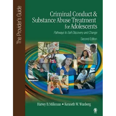 Criminal Conduct and Substance Abuse Treatment for Adolescents: Pathways to Self-Discovery and Change: The Provider's Guide