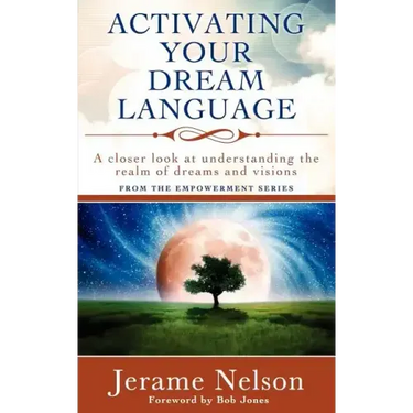 Activating Your Dream Language: A closer look at understanding the realm of dreams and visions