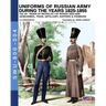 Uniforms of Russian Army during the years 1825-1855. Vol. 4: Gendrames, Train, Artillery, Sappers & Pioneers