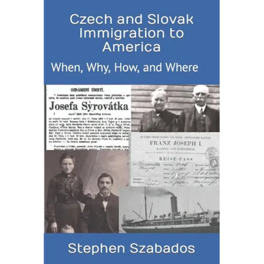 Czech and Slovak Immigration to America: When, Why, How, and Where