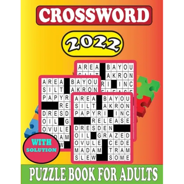 2022 Crossword Puzzle Book For Adults With Solution: Crossword Puzzles For Adults & Seniors With Easy to Read Crossword Medium level Puzzles for Adult