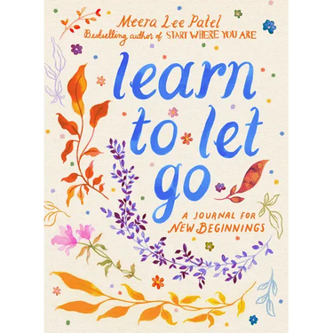 Learn to Let Go: A Journal for New Beginnings