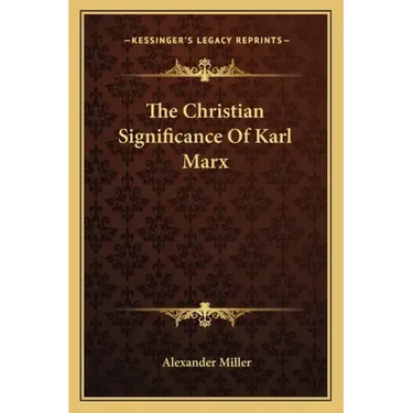 The Christian Significance of Karl Marx