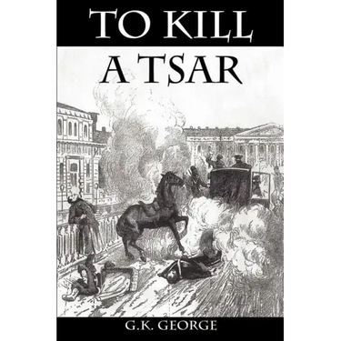 To Kill a Tsar