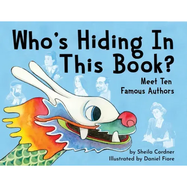 Who's Hiding In This Book?: Meet 10 Famous Authors