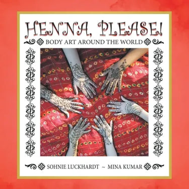 Henna, Please!: Body Art Around the World