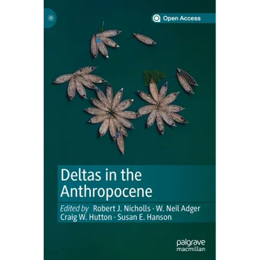 Deltas in the Anthropocene