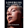 Lovebliss: The Essence of Self-realization