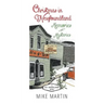 Christmas in Newfoundland - Memories and Mysteries: A Sgt. Windflower Book