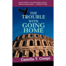 The Trouble With Going Home